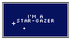 I'm a star gazer