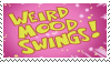 Stamp reading 'Weird mood swings!' in the Fairly Odd Parents eyecatch font