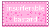 Stamp reading 'Insufferable bastard'